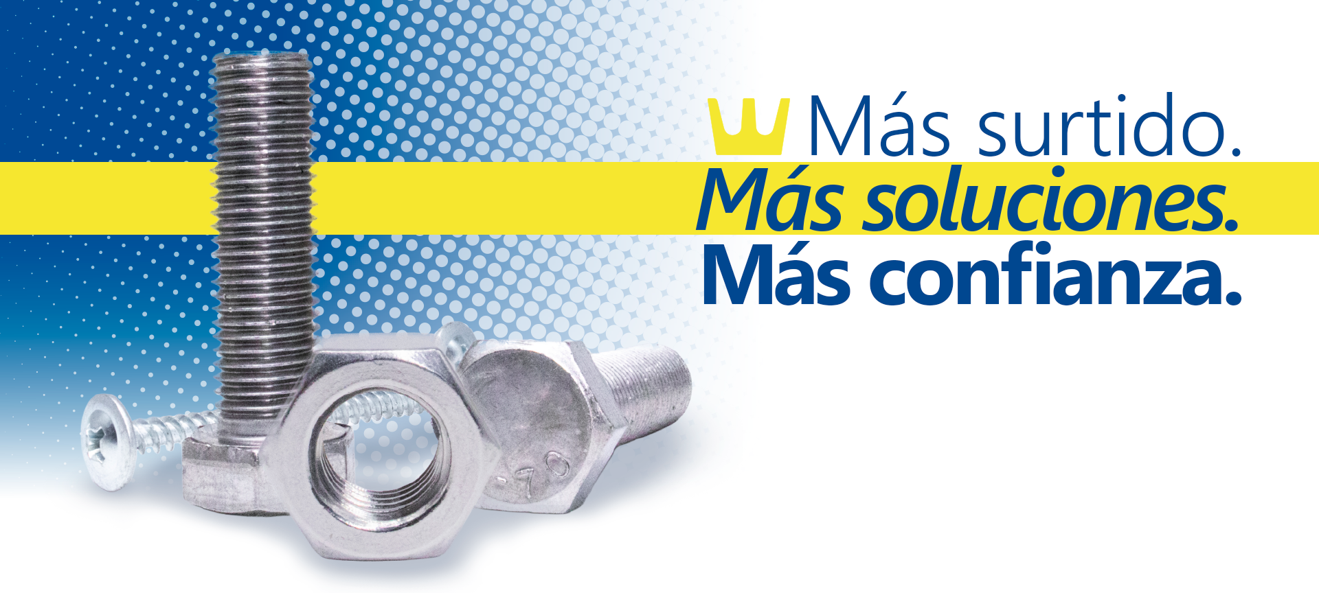 MAS SURTIDO MAS SOLUCIONES MAS CONFIANZA